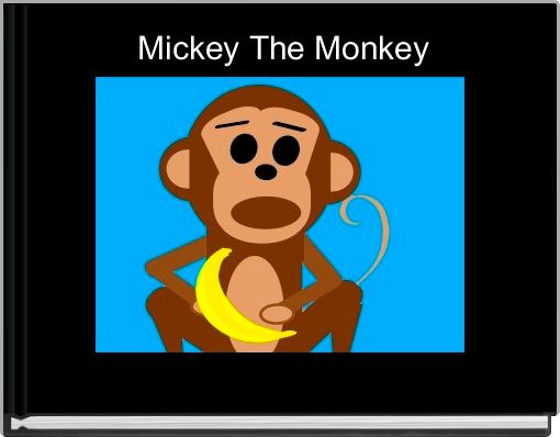 Book Cover for:  Mickey The Monkey