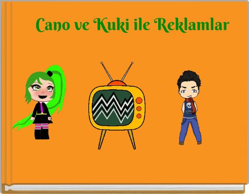 Cano ve Kuki ile Reklamlar
