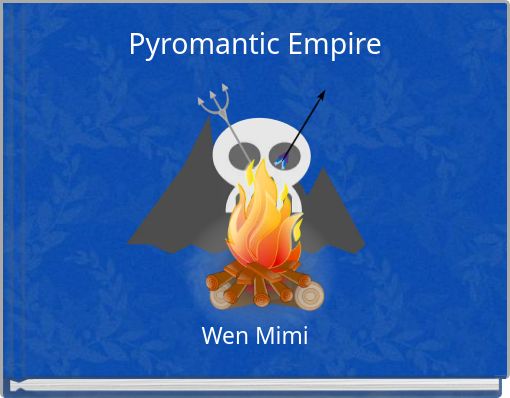 Pyromantic Empire