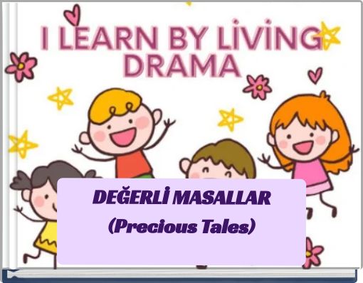 DEĞERLİ MASALLAR (Precious Tales)