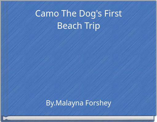 Camo The Dog's FirstBeach Trip