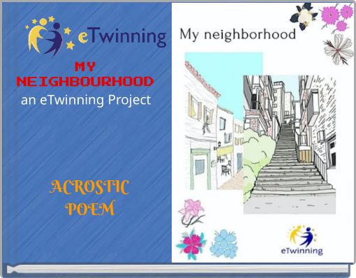 MY NEIGHBOURHOOD an eTwinning Project