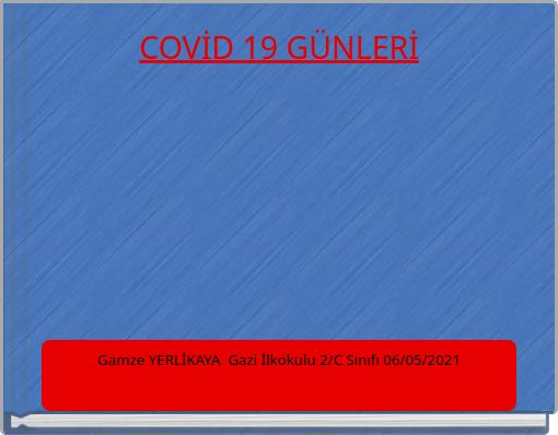 COVİD 19 GÜNLERİ
