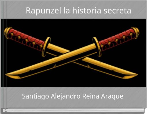 Front cover of 'Rapunzel la historia secreta' 