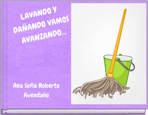 Front cover of 'LAVANDO Y DAÑANDO VAMOS AVANZANDO...' 