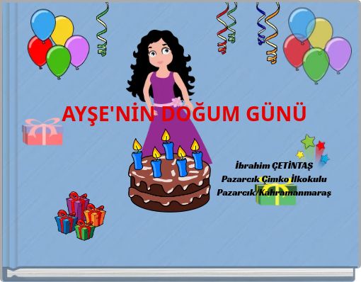 AYŞE'NİN DOĞUM GÜNÜ