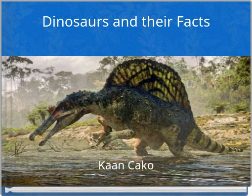 Dinosaurs and their Facts