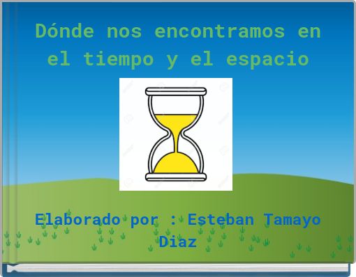Front cover of 'Dónde nos encontramos en el tiempo y el espacio' 