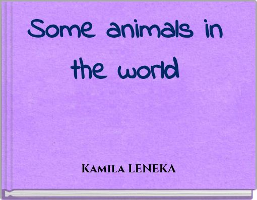 Some animals in the world