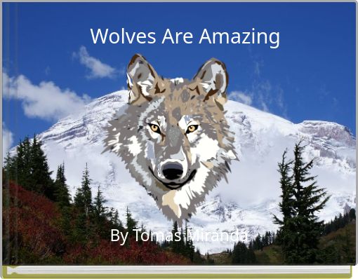 Wolves Are Amazing