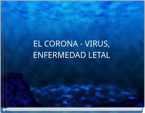 Front cover of 'EL CORONA - VIRUS, ENFERMEDAD LETAL' 