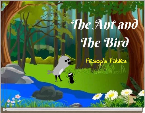 The Ant and The Bird