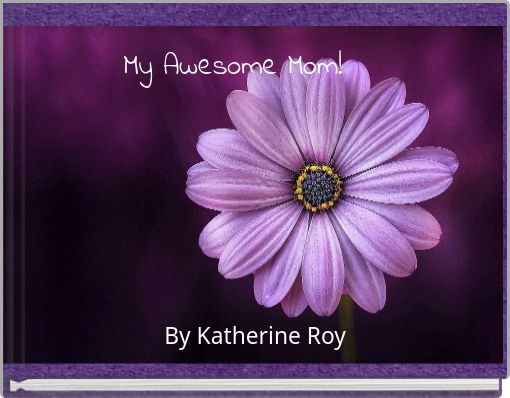 Book Cover for: My Awesome Mom!