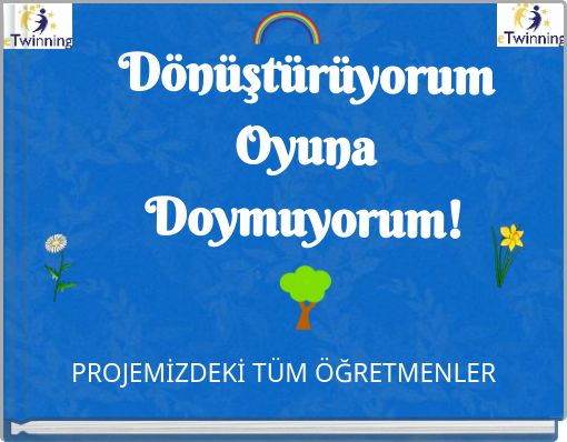 Front cover of 'Dönüştürüyorum Oyuna Doymuyorum!' 