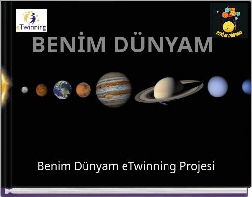 BENİM D&Uuml;NYAM