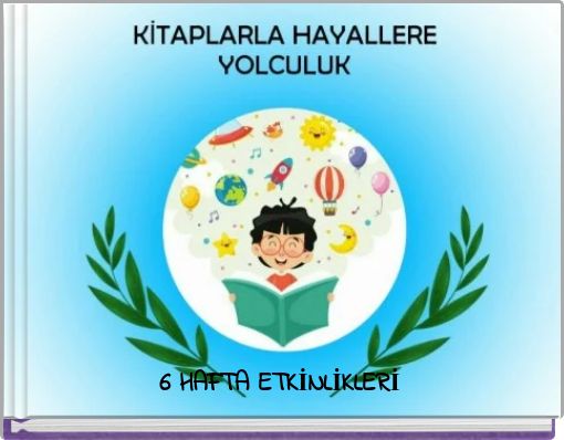 6 HAFTA ETKİNLİKLERİ