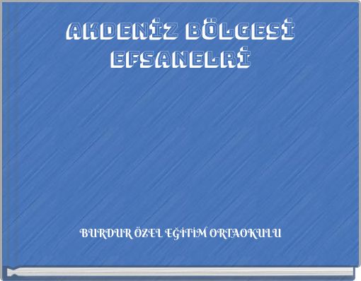 AKDENİZ B&Ouml;LGESİ EFSANELRİ