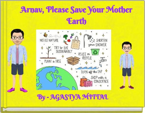 Arnav, Please Save Your Mother Earth