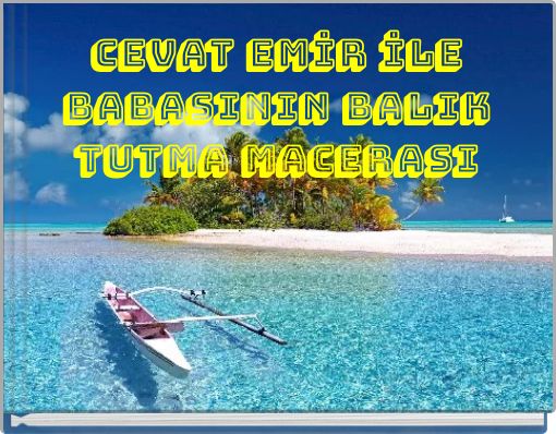 CEVAT EMİR İLE BABASININ BALIK TUTMA MACERASI