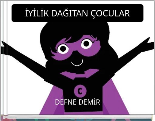 İYİLİK DAĞITAN ÇOCULAR
