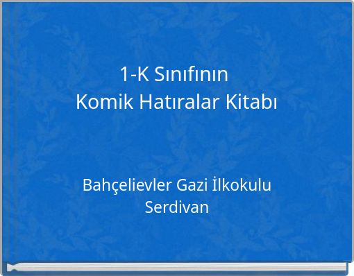 1-K Sınıfının Komik Hatıralar Kitabı