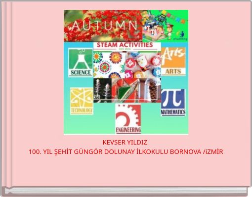 KEVSER YILDIZ 100. YIL ŞEHİT G&Uuml;NG&Ouml;R DOLUNAY İLKOKULU BORNOVA /iZMİR