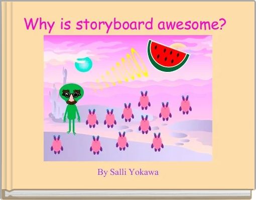 Front cover of 'Why is storyboard awesome? ' 
