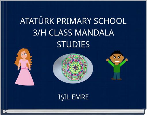 ATAT&Uuml;RK PRIMARY SCHOOL3/H CLASS MANDALASTUDIES