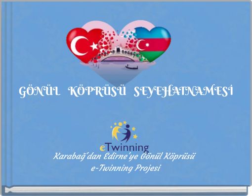 GÖNÜL KÖPRÜSÜ SEYEHATNAMESİ