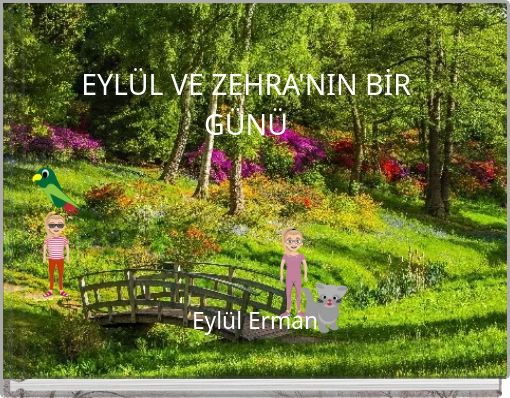 EYL&Uuml;L VE ZEHRA'NIN BİR G&Uuml;N&Uuml;