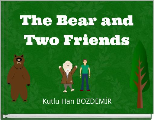 The Bear and Two Friends