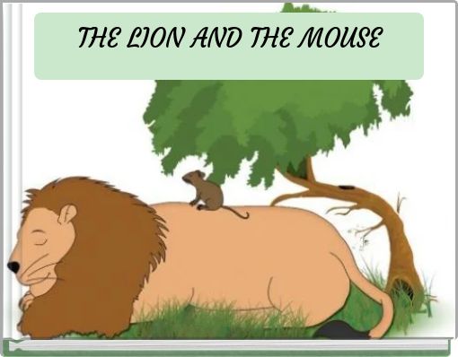 THE LION AND THE MOUSE