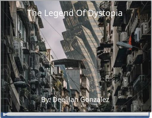The Legend Of Dystopia