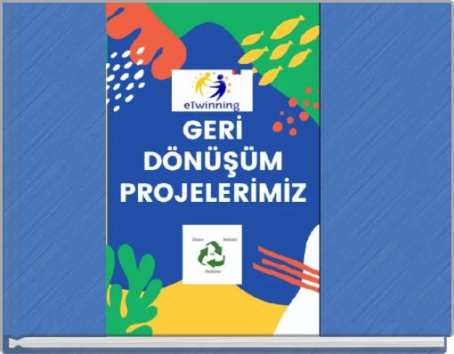 Geri Dönüşüm Projeleri