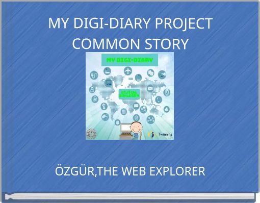 MY DIGI-DIARY PROJECT COMMON STORY