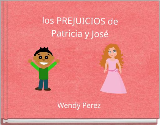 los PREJUICIOS de Patricia y Jos&eacute;