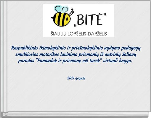 Respublikinės ikimokyklinio ir priešmokyklinio ugdymo pedagogų smulkiosios motorikos lavinimo priemonių iš antrinių žaliavų paro