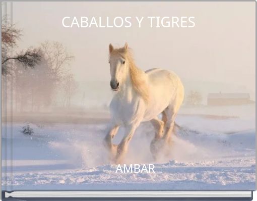 CABALLOS Y TIGRES