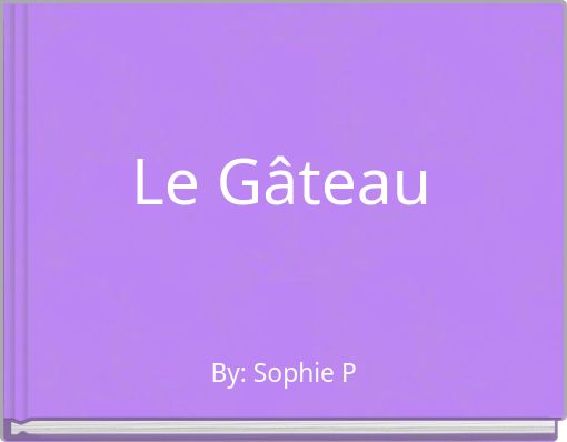Front cover of 'Le Gâteau' 