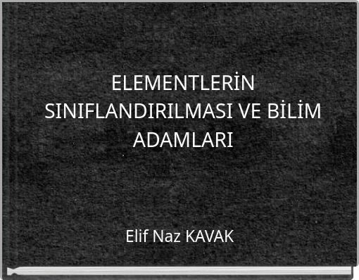 Front cover of 'ELEMENTLERİN SINIFLANDIRILMASI VE BİLİM ADAMLARI' 