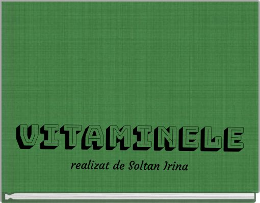 Vitaminele realizat de Soltan Irina