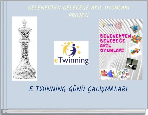 GELENEKTEN GELECEĞE AKIL OYUNLARI PROJESİ