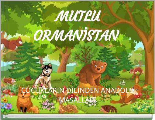 MUTLU ORMANİSTAN