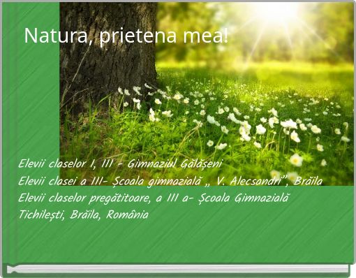 Front cover of 'Natura, prietena mea!' 