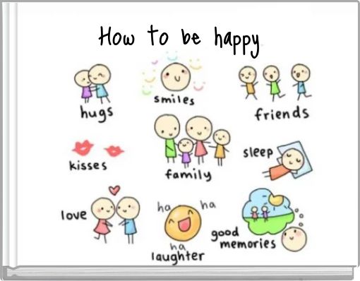 How to be happy