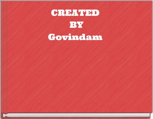 CREATED BY Govindam