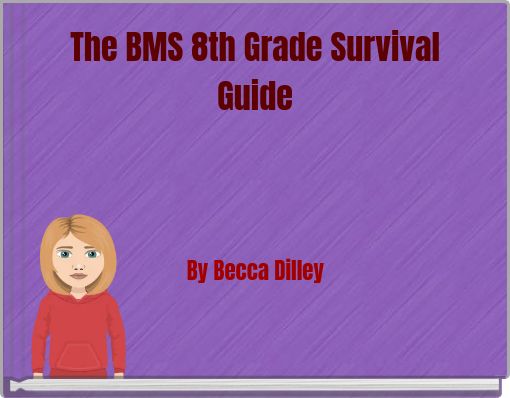 The BMS 8th Grade Survival Guide