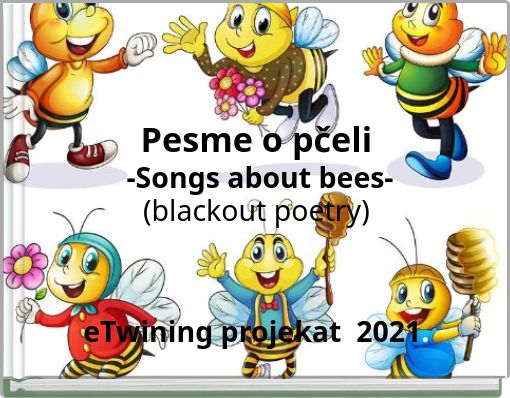 Pesme o pčeli -Songs about bees- (blackout poetry) eTwining projekat 2021.