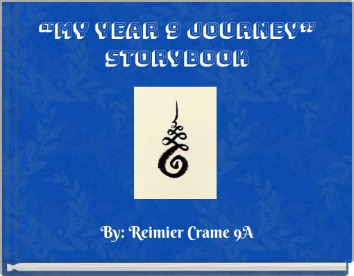 “My YEAR 9 JOURNEY” storybook
