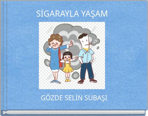 Front cover of 'SİGARAYLA YAŞAM' 